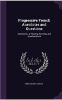 Progressive French Anecdotes and Questions
