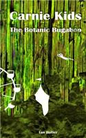 Carnie Kids - The Botanic Bugaboo