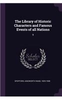 Library of Historic Characters and Famous Events of all Nations