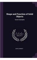 Shape and Function of Solid Objects