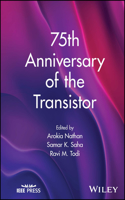 75th Anniversary of the Transistor