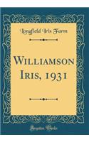 Williamson Iris, 1931 (Classic Reprint)