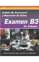 ASE Collision Test Prep Series -- Spanish Version, 2e (B3): Non-Structural Analysis and Damage Repair
