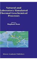 Natural and Laboratory Simulated Thermal Geochemical Processes