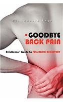Goodbye Back Pain