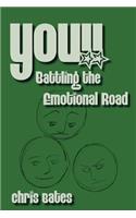 You!! Battling the Emotional Road