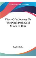 Diary Of A Journey To The Pike's Peak Gold Mines In 1859
