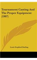 Tournament Casting And The Proper Equipment (1907)