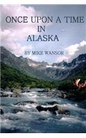 Once Upon A Time In Alaska