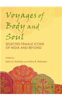 Voyages of Body and Soul: Selected Female Icons of India and Beyond