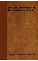The Life Guardsman - In Three Volumes - Vol. I.