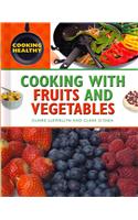 Cooking with Fruits and Vegetables