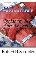 Alzheimer's-The Identity Thief of the 21st Century