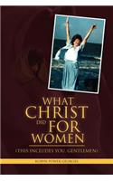 What Christ Did For Women