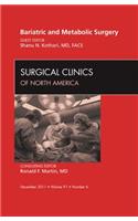 Bariatric and Metabolic Surgery, an Issue of Surgical Clinics