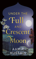 Under the Full and Crescent Moon