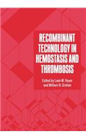 Recombinant Technology in Hemostasis and Thrombosis