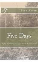 Five Days