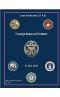 Joint Publication JP 3-22 Foreign Internal Defense 12 July 2010