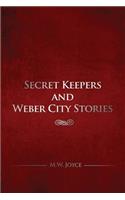 Secret Keepers and Weber City Stories