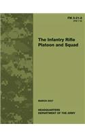 The Infantry Rifle Platoon and Squad (FM 3-21.8 / 7-8)