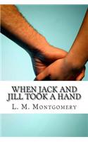 When Jack and Jill Took a Hand