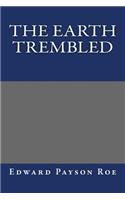The Earth Trembled: (English)