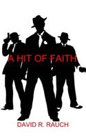 A Hit Of Faith