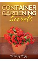 Container Gardening Secrets