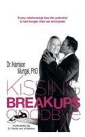 Kissing Breakups Goodbye