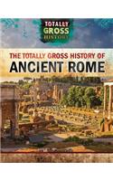 Totally Gross History of Ancient Rome