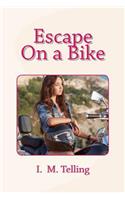 Escape on a Bike