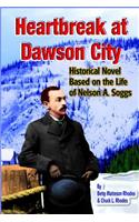 Heartbreak at Dawson City