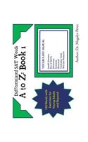 Differentiated SAT Words A to Z: Book 1: 160 Words with Exercises for Young Adults and Beyond
