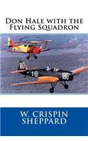 Don Hale with the Flying Squadron