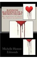 Random Bleedings of a Broken Heart: My Random Memories of Abuse and Survival(English)
