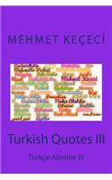 Turkish Quotes III: Turkce Al NT Lar III