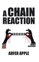 A Chain Reaction