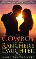 Cowboy and the Rancher's Daughter Book 3