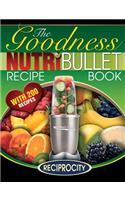 NutriBullet Goodness Recipe Book