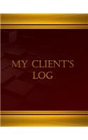 My Clients Log (Log Book, Journal - 125 pgs, 8.5 X 11 inches)