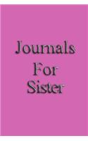 Journals For Sister: Blank Journal Notebook To Write In