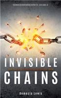 Invisible Chains