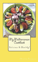 My Mediterranean Cookbook: (Food and Recipes from All Over the World)