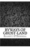 Byways of Ghost-Land