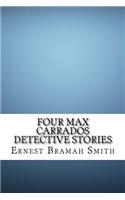 Four Max Carrados Detective Stories