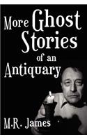 More Ghost Stories of an Antiquary