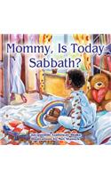 Mommy, Is Today Sabbath? (African American Edition)