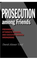 Prosecution Among Friends
