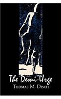 Demi-Urge by Thomas M. Disch, Science Fiction, Fantasy, Adventure